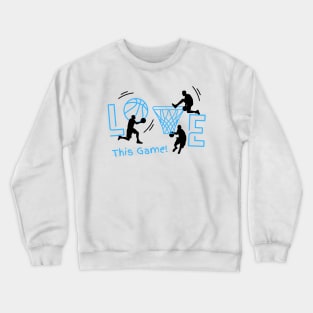 I Love This Game Crewneck Sweatshirt